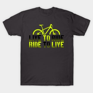 Green Mountain Bike, Live to ride, Ride to live T-Shirt